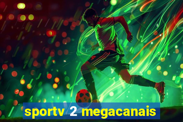 sportv 2 megacanais